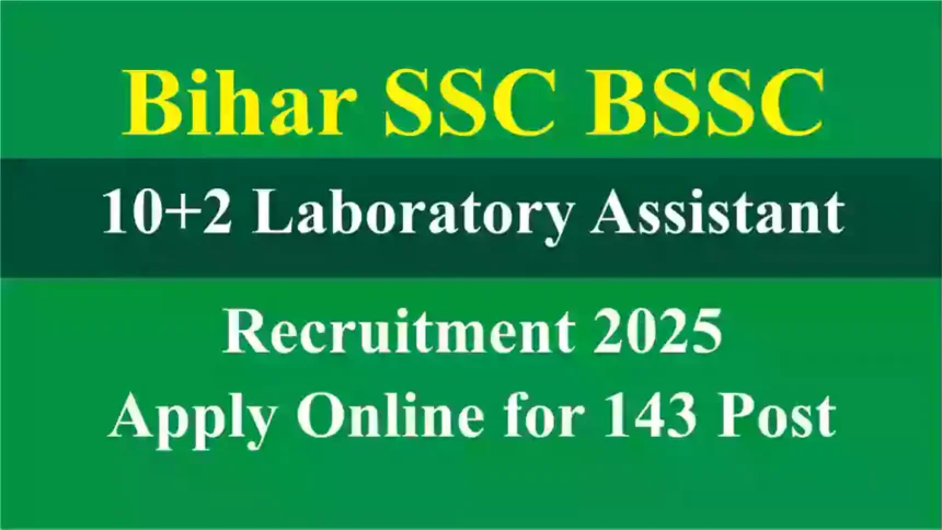 Bihar SSC BSSC 10+2 Laboratory Assistant Recruitment 2025